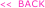 << BACK